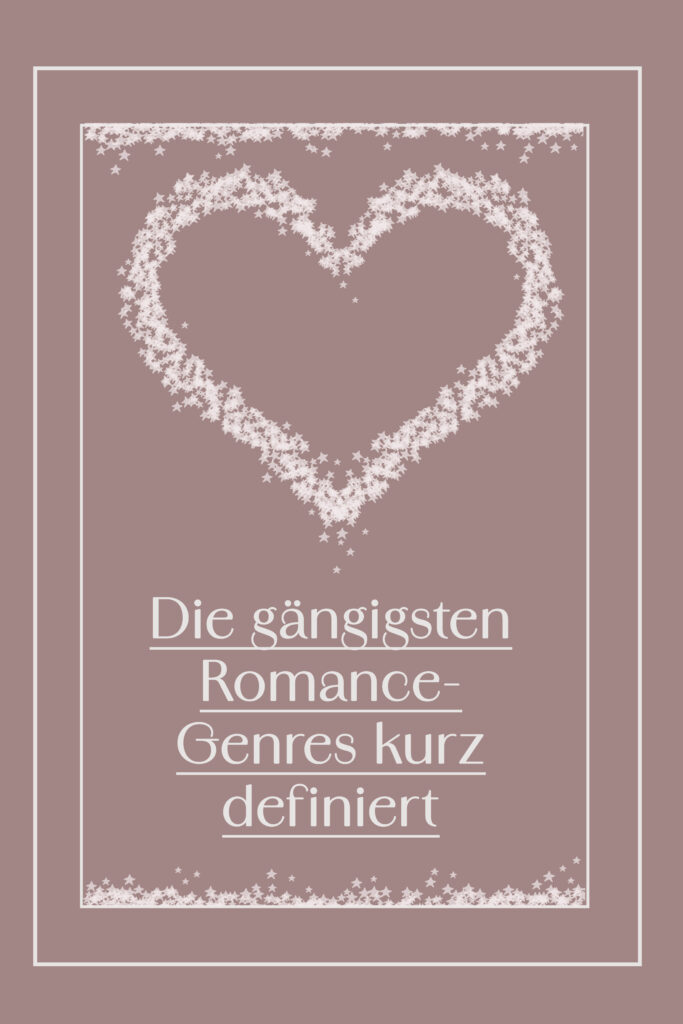 Die gängigsten Romance-Genres kurz definiert