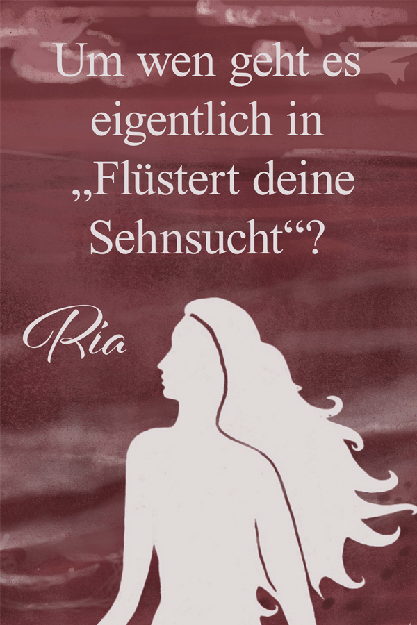 Um wen geht es eigentlich in "Flpstert deine Sehnsucht?"
