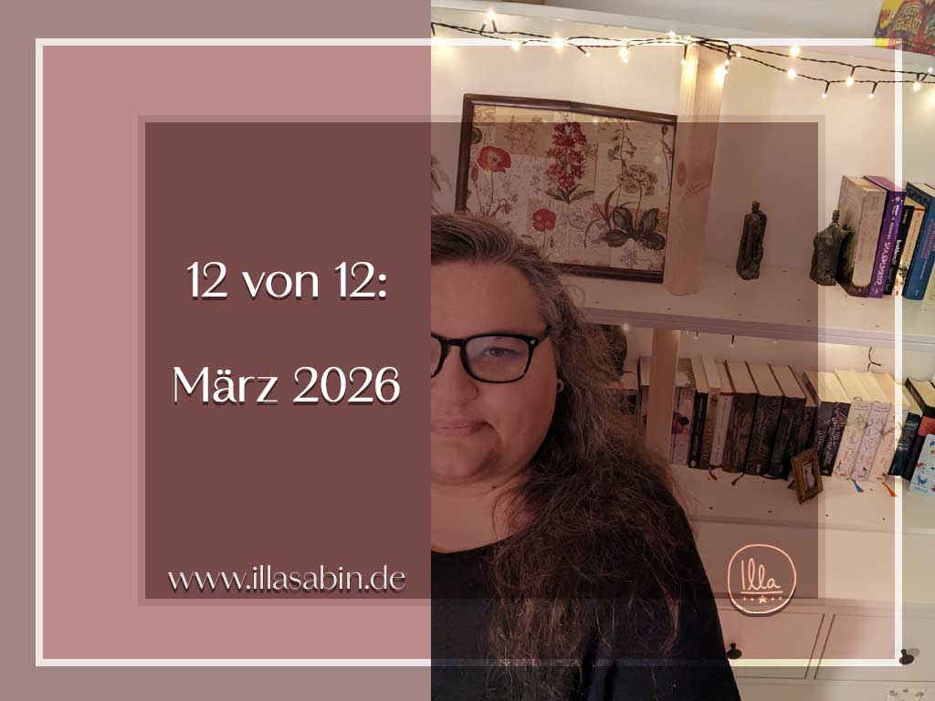 Mehr über den Artikel erfahren 12 von 12: März 2026