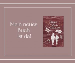 Flüstert deine Sehnsucht ist da!