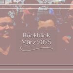 Rückblick März 2025