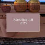 Rückblick Autorenblog Illa Sabin Juli 2025