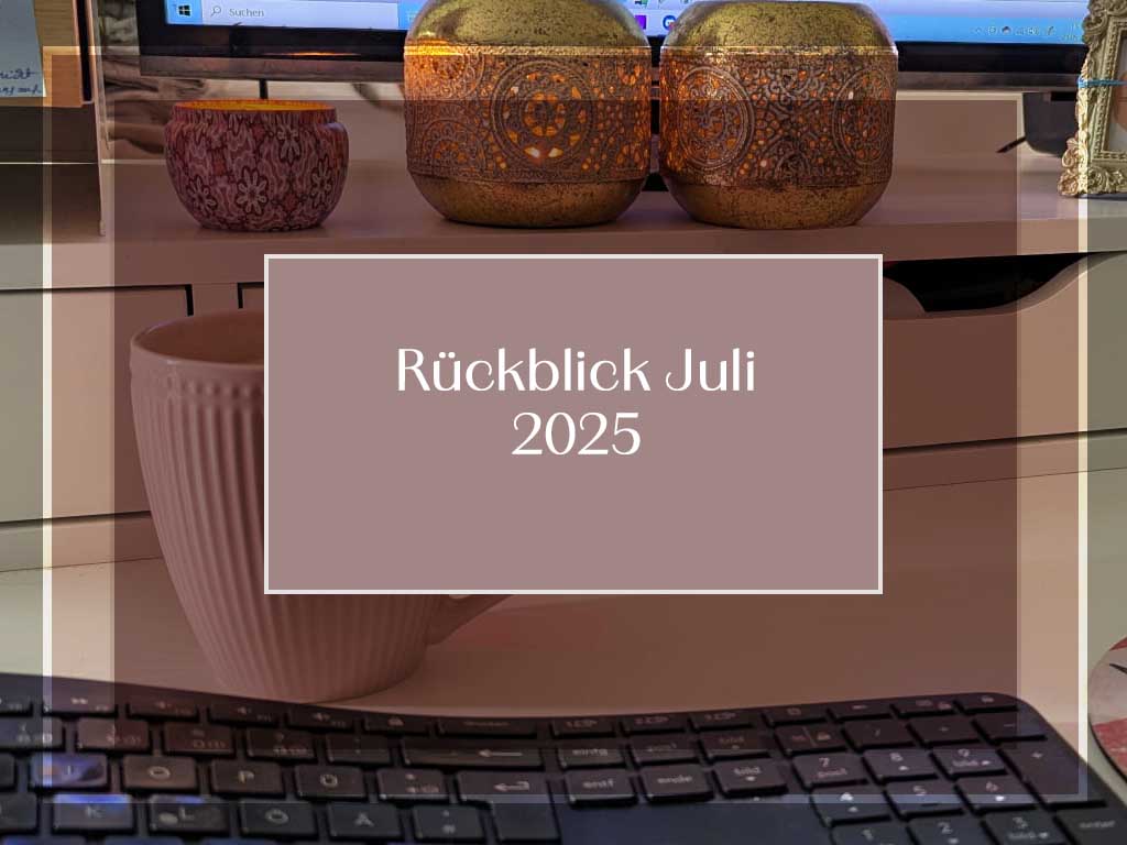 Rückblick Autorenblog Illa Sabin Juli 2025