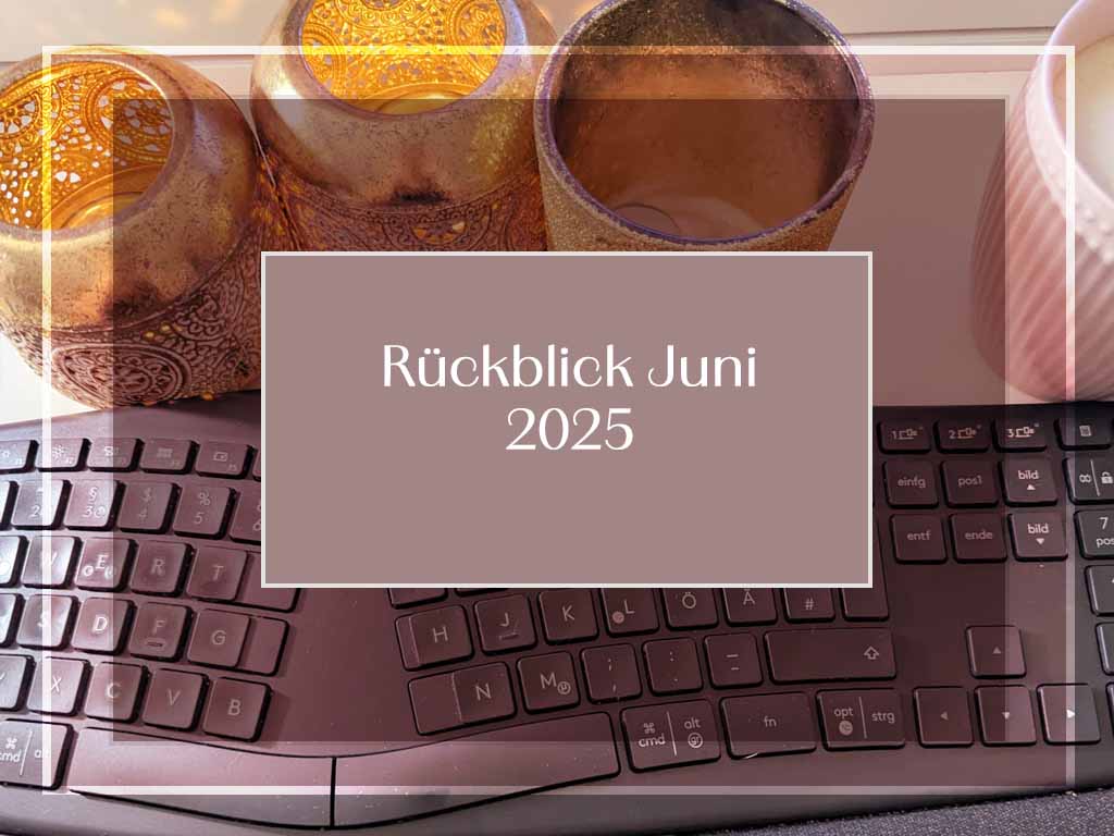 Rückblick Juni 2026