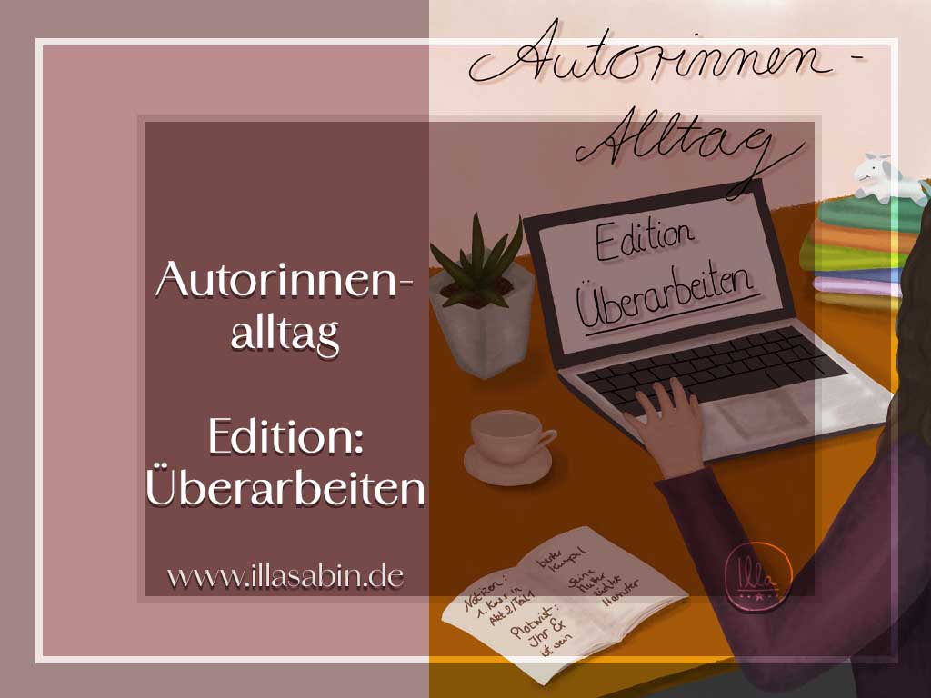 Mehr über den Artikel erfahren Autorinnen-Alltag: Überarbeitungstag