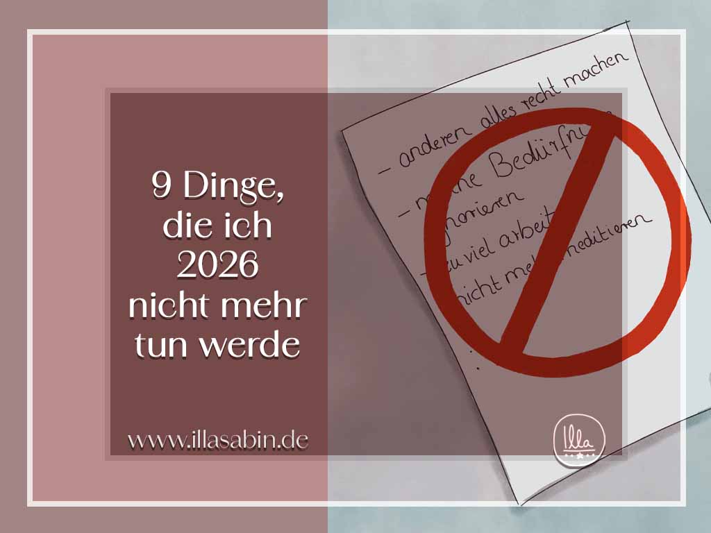 Mehr über den Artikel erfahren 9 Dinge, die ich 2026 nicht mehr tun werde