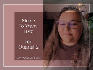 Mehr über den Artikel erfahren Meine To-Want-Liste für Q2
