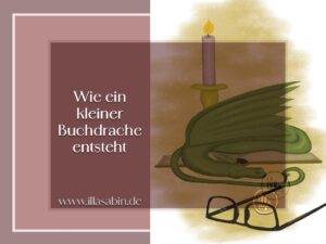 Mehr über den Artikel erfahren Wie ein kleiner Buchdrache entsteht